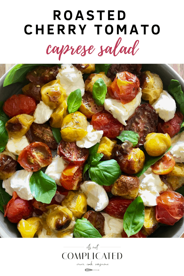 Roasted Cherry Tomato Caprese Salad - It's Not Complicated Recipes #caprese #salad #tomato #glutenfree #sidedishes #sides #healthy #easyrecipes #healthyrecipes