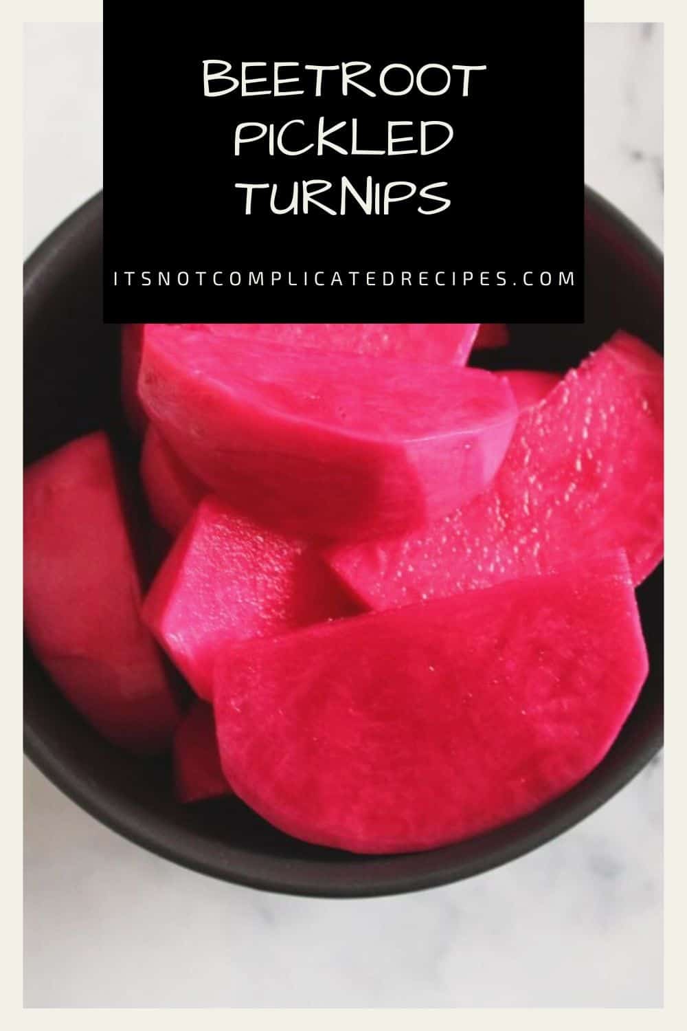 Beetroot Pickled Turnips - It's Not Complicated Recipes