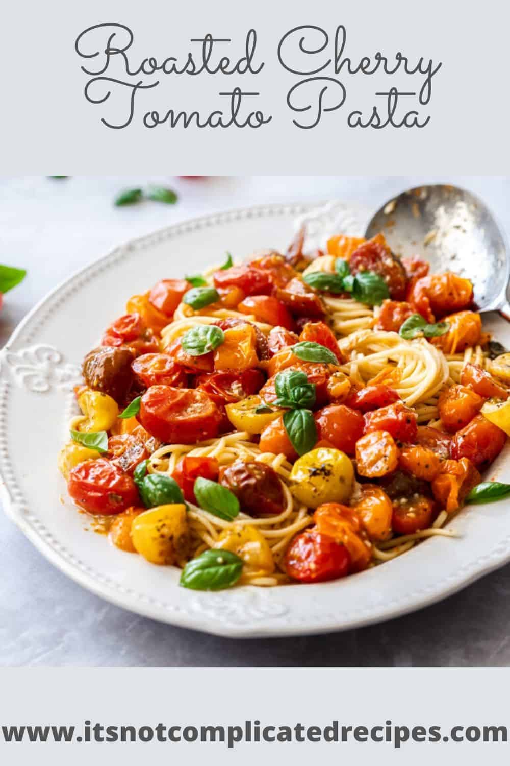 Roasted Cherry Tomato Pasta - It's Not Complicated Recipes