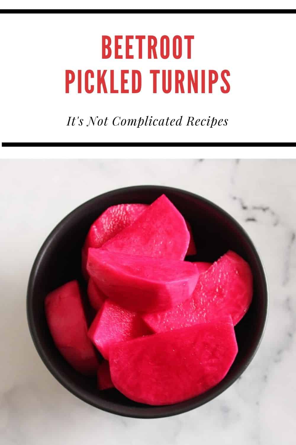 Beetroot Pickled Turnips It's Not Complicated Recipes