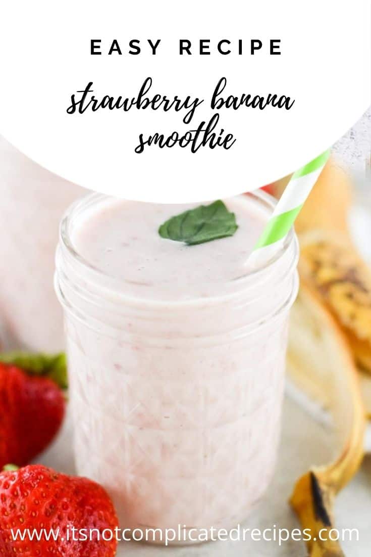 Strawberry Banana Smoothie - It's Not Complicated Recipes