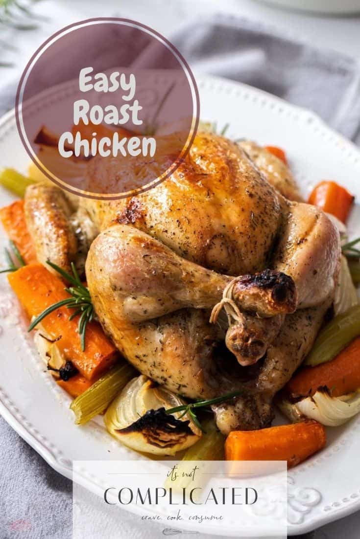 The Perfect Roast Chicken - It's Not Complicated Recipes