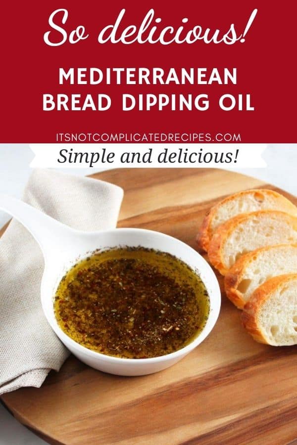 Mediterranean Bread Dipping Oil - It's Not Complicated Recipes