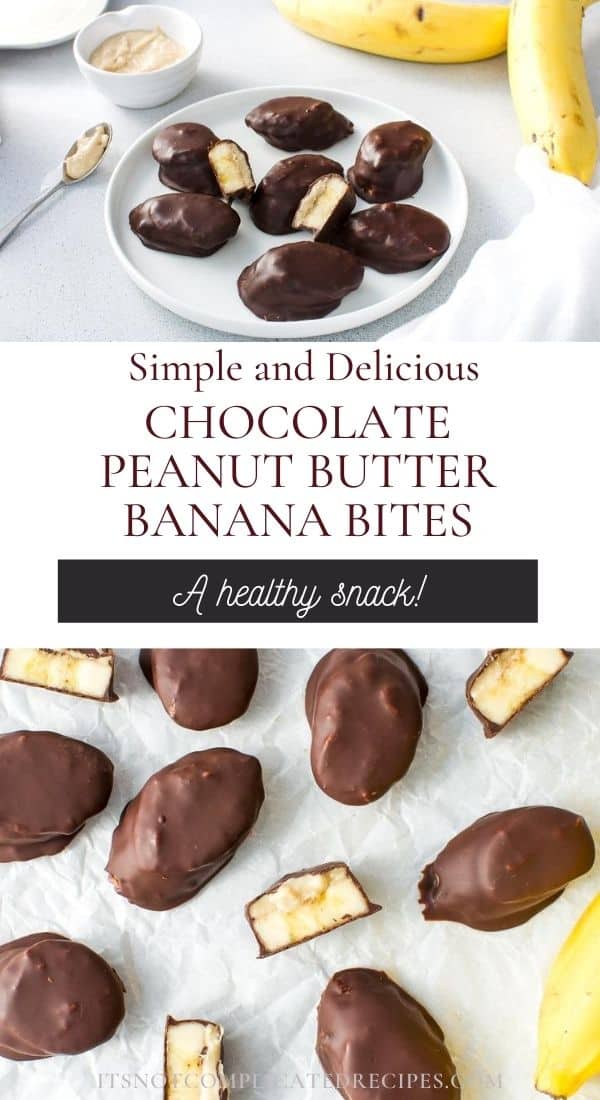 Chocolate Peanut Butter Banana Bites - It's Not Complicated Recipes