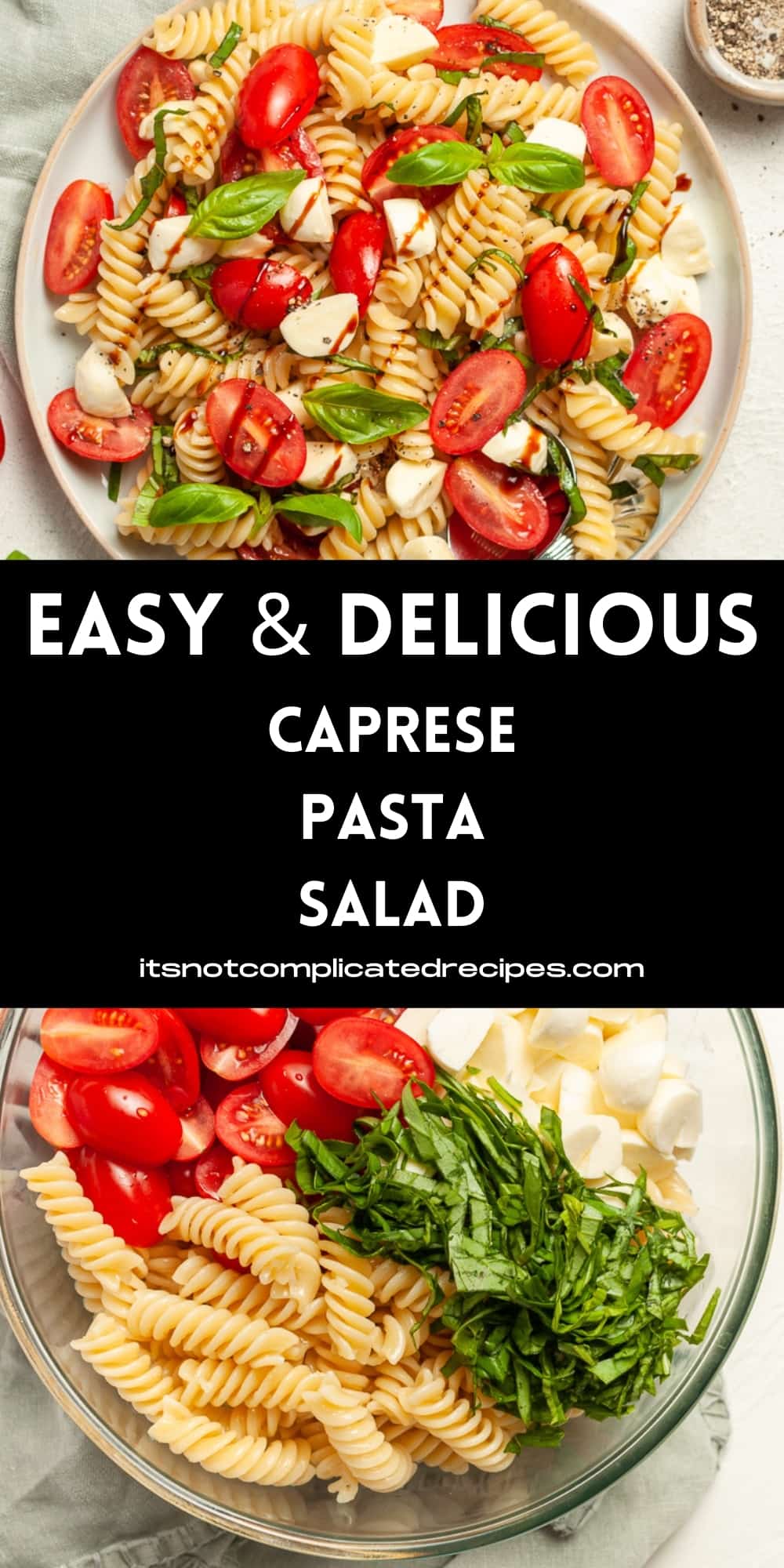 Caprese Pasta Salad - It's Not Complicated Recipes