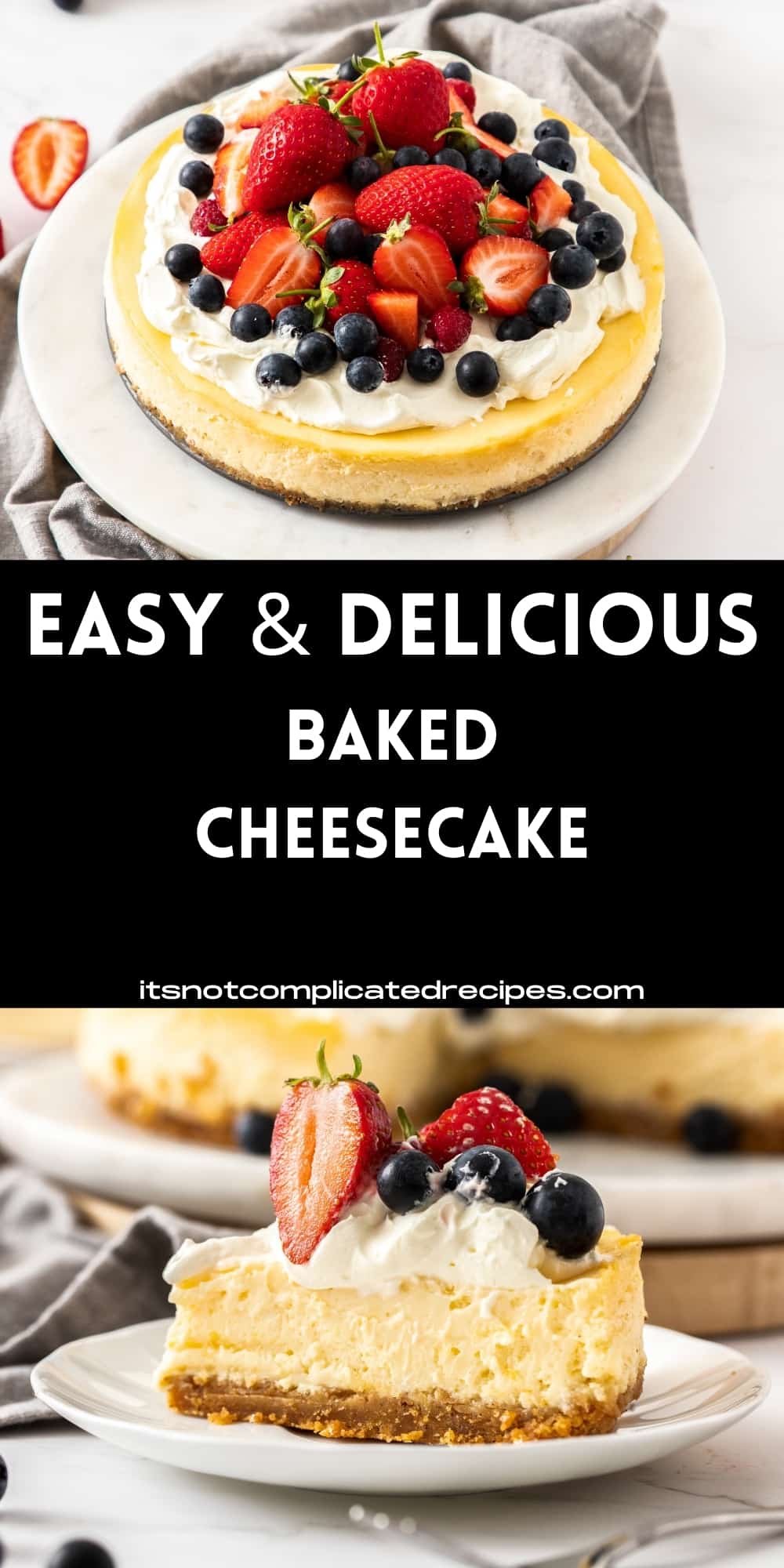 Baked Cheesecake - It's Not Complicated Recipes