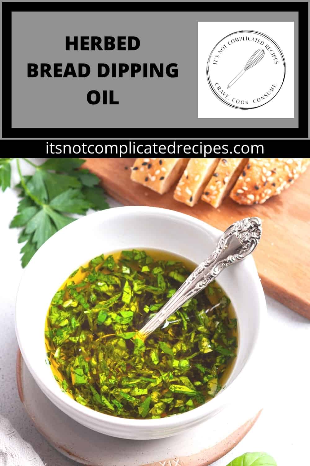 Herbed Bread Dipping Oil - It's Not Complicated Recipes