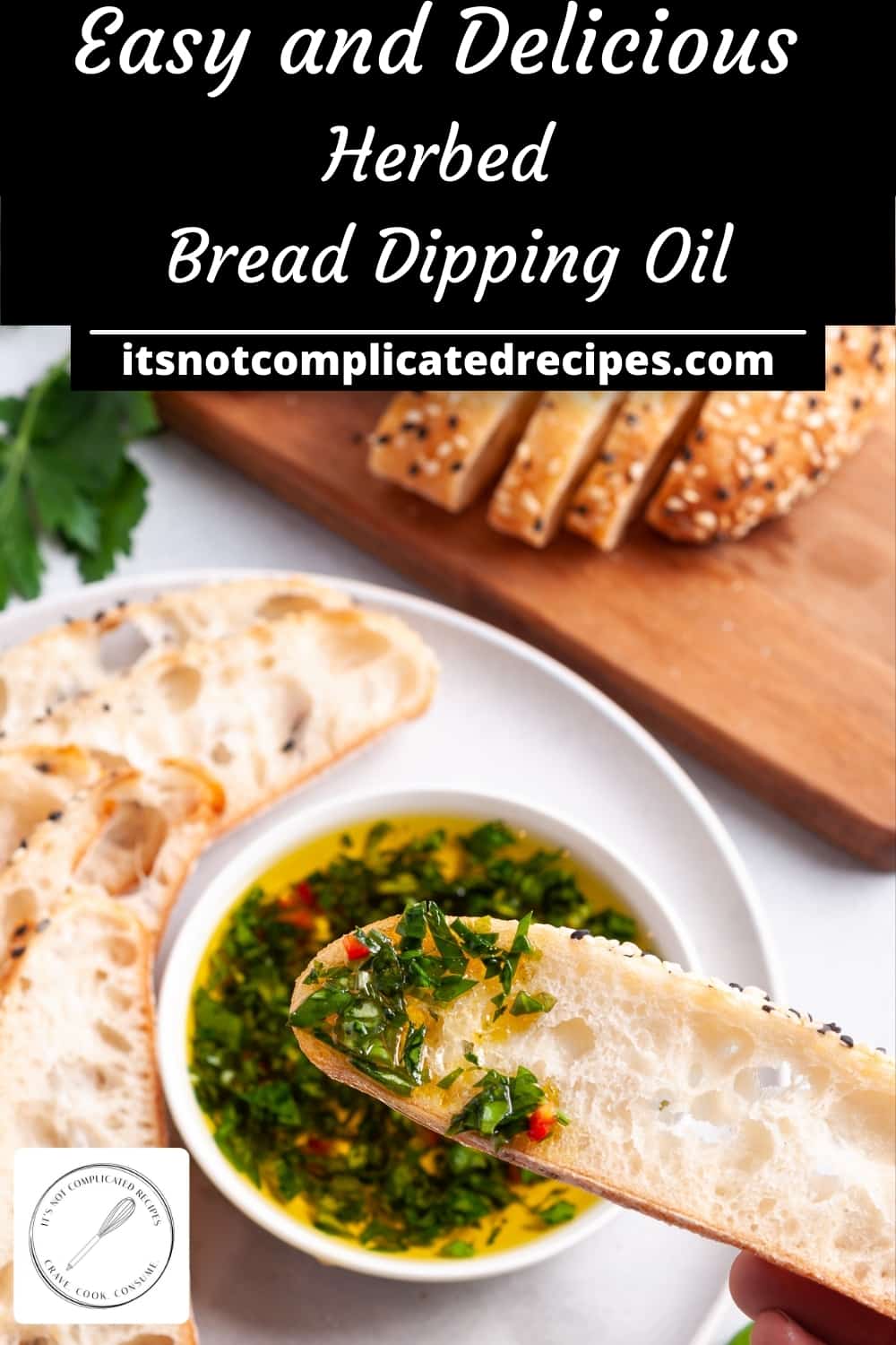 Herbed Bread Dipping Oil - It's Not Complicated Recipes