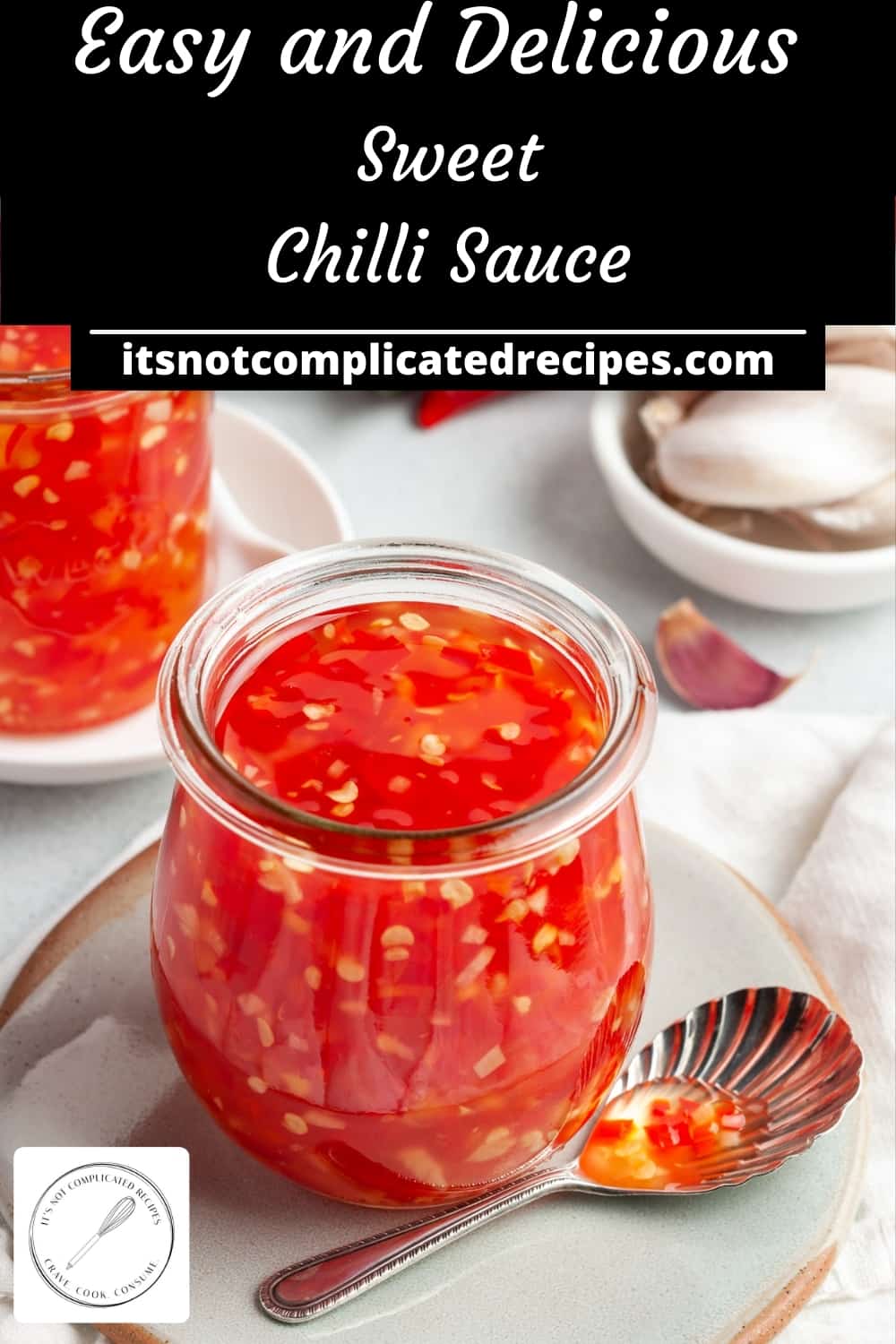 Sweet Chilli Sauce - It's Not Complicated Recipes