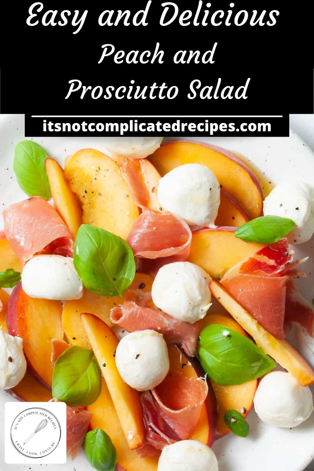Peach and Prosciutto Salad - It's Not Complicated Recipes