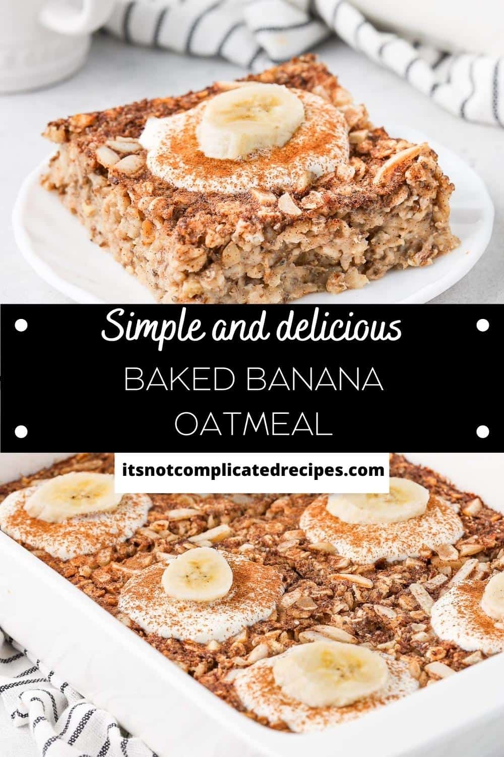 Baked Banana Oatmeal - It's Not Complicated Recipes