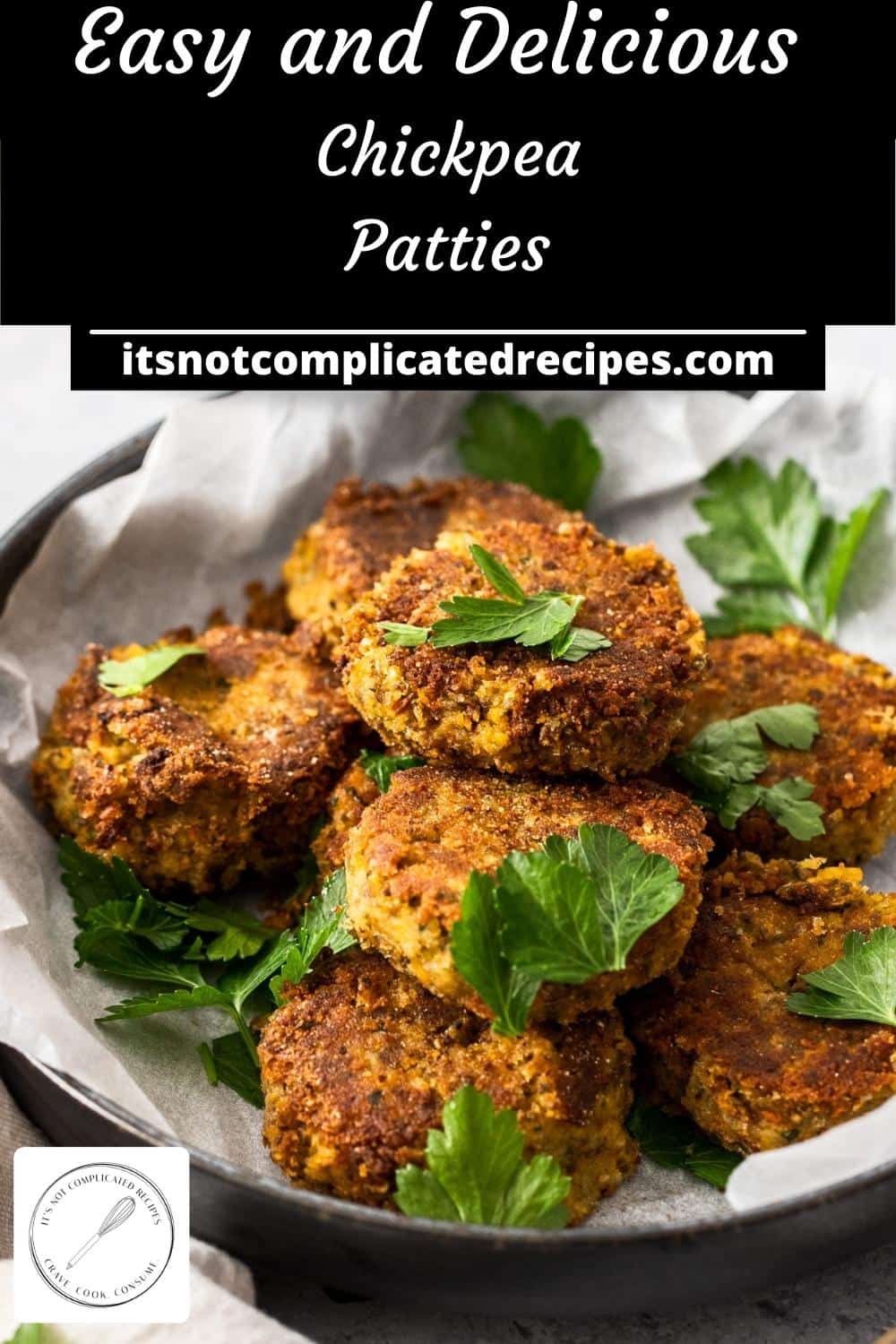 Chickpea Patties (Vegan and Gluten Free) - It's Not Complicated Recipes