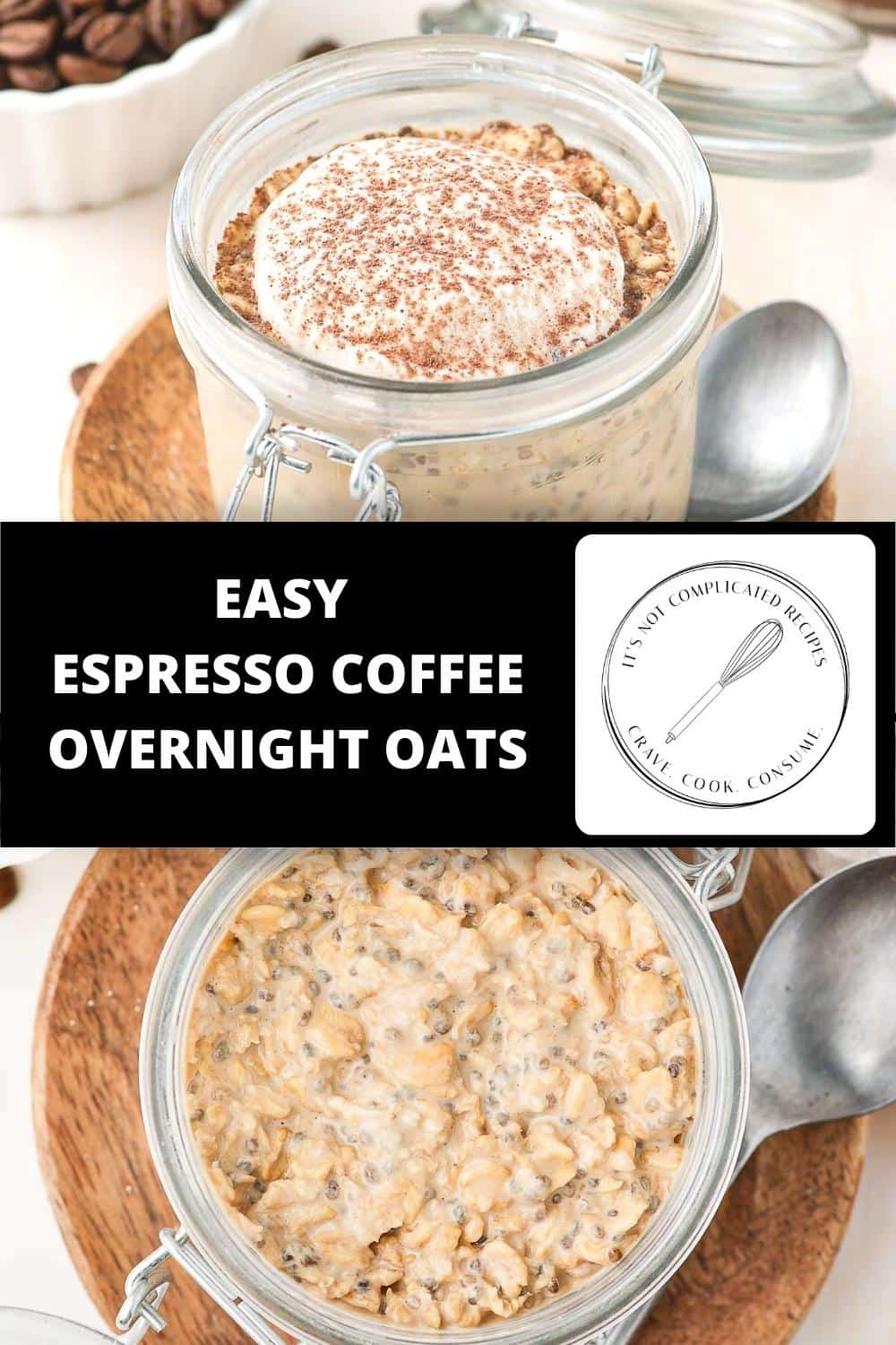 Espresso Coffee Overnight Oats - It's Not Complicated Recipes