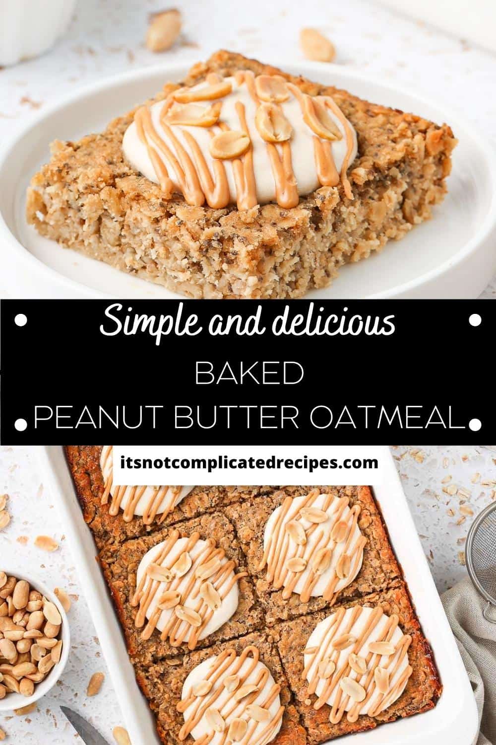 Baked Peanut Butter Oatmeal - It's Not Complicated Recipes