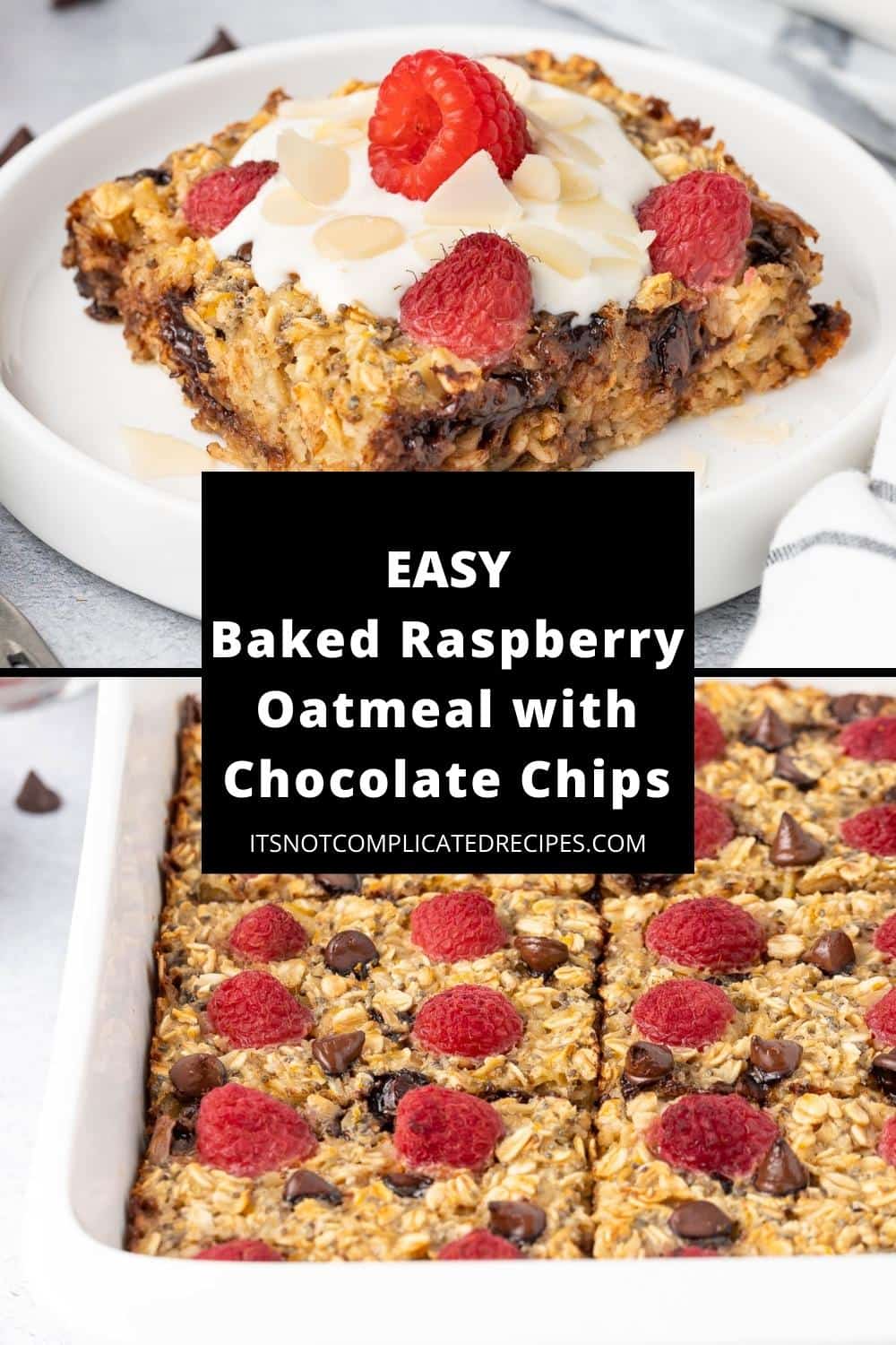 Baked Raspberry Chocolate Chip Oatmeal - It's Not Complicated Recipes