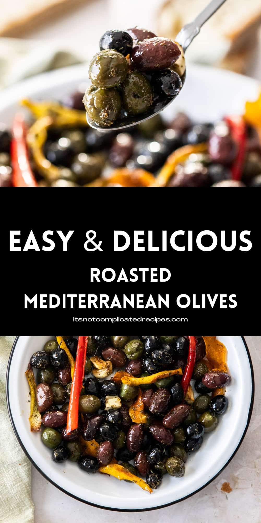 Roasted Olives - It's Not Complicated Recipes