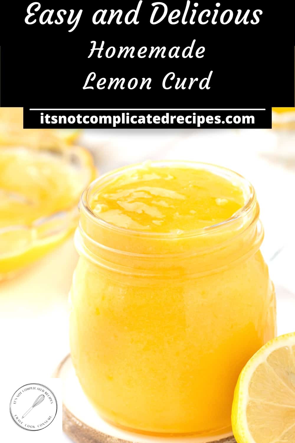 How to Make Lemon Curd - It's Not Complicated Recipes
