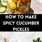 Pinterest image with photos of Spicy Cucumber Pickles.