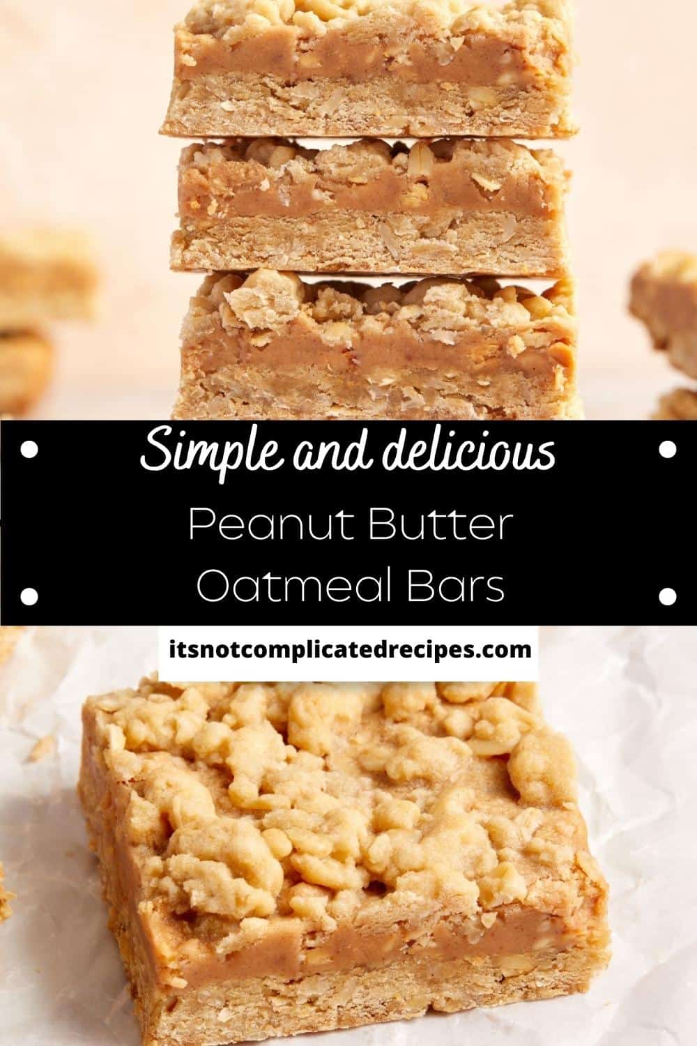 Peanut Butter Oatmeal Bars - It's Not Complicated Recipes
