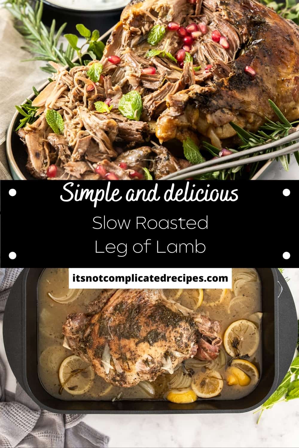 Slow Roasted Leg of Lamb - It's Not Complicated Recipes