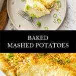 Pinterest image with photos of Baked Mashed Potatoes.