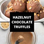 Pinterest image with photos of Hazelnut Truffles.