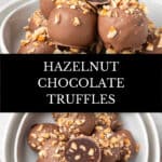 Pinterest image with photo of Hazelnut Truffles.