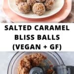 Pinterest image with photos of Salted Caramel Bliss Balls.