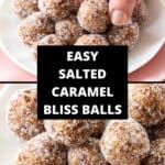 Pinterest image with photos of Salted Caramel Bliss Balls.