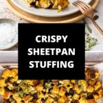 Pinterest image with photos of Crispy Sheet Pan Stuffing.