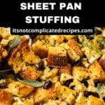 Pinterest image with photo of Crispy Sheet Pan Stuffing.