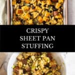 Pinterest image with photos of Crispy Sheet Pan Stuffing.