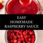 Pinterest image with photos of Raspberry Sauce.