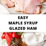 Pinterest image with photos of Maple Glazed Ham.