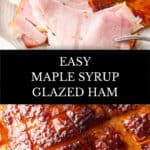 Pinterest image with photos of Maple Glazed Ham.