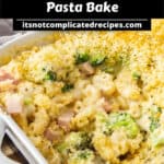 Pinterest image with photo of Creamy Ham Pasta Bake.