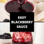 Pinterest image with photos of Blackberry Sauce.