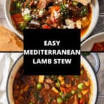 Pinterest image with photos of Mediterranean Lamb Stew.