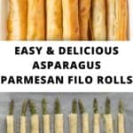 Pinterest image with photos of Asparagus Filo Rolls.