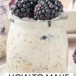 Pinterest image with photo of Blackberry Overnight Oats.