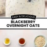 Pinterest image with photos of Blackberry Overnight Oats.