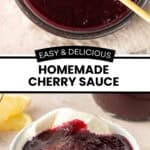 Pinterest image with photos of Easy Cherry Sauce.