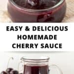 Pinterest image with photos of Easy Cherry Sauce.