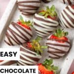 Pinterest image with photo of Chocolate Coated Strawberries.