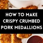 Pinterest image with photos of Crispy Crumbed Pork Medallions.