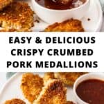 Pinterest image with photos of Crispy Crumbed Pork Medallions.