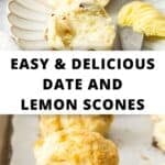 Pinterest image with photos of Date and Lemon Scones.