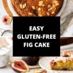 Pinterest image with photos of Gluten-Free Fig Cake.