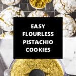 Pinterest image with photos of Gluten-Free Pistachio Cookies.