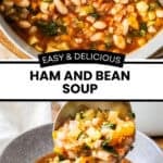 Pinterest image with photos of Ham and Cannellini Bean Soup.